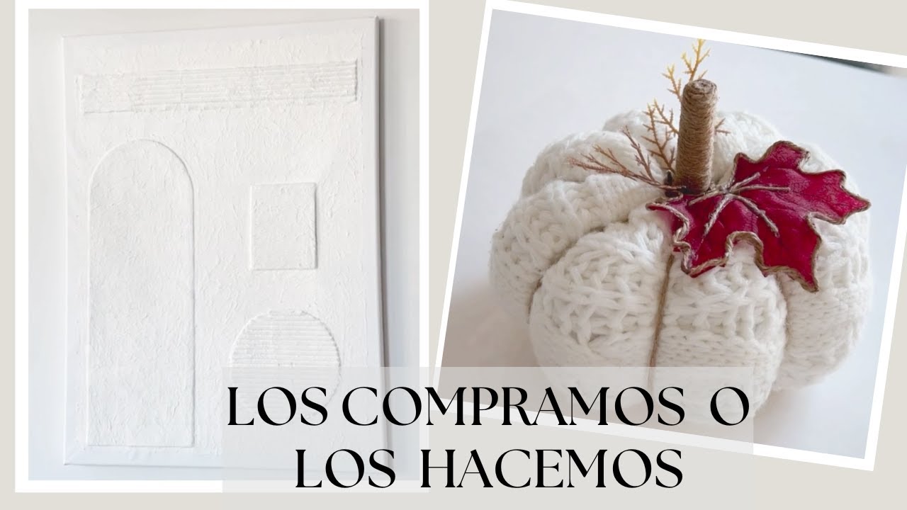 LOS COMPRAMOS O LOS HACEMOS? CUADRO Y CALABAZA