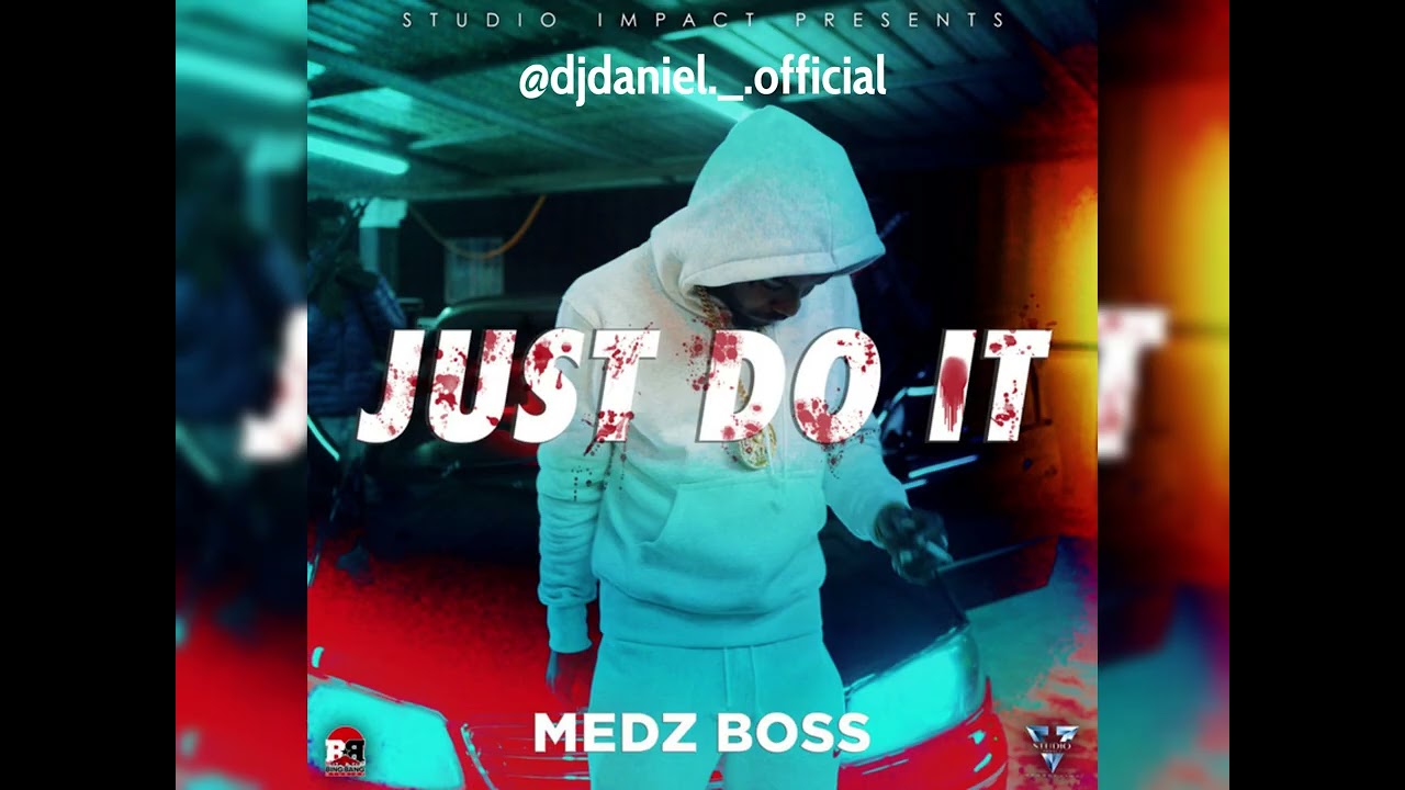Medz Boss - Just Do It (Clean) (DJD Intro)