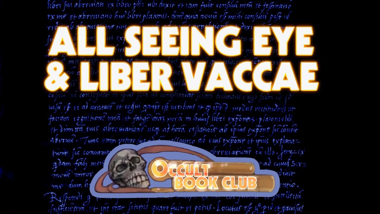 (NSFW) The Occult Book Club #3: The All-Seeing Eye & Liber Vaccae