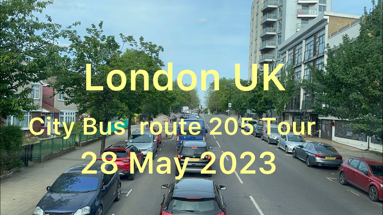 London🇬🇧2023 Bus route 205 from King’s Cross St. Pancras Station to Wennington Green Station