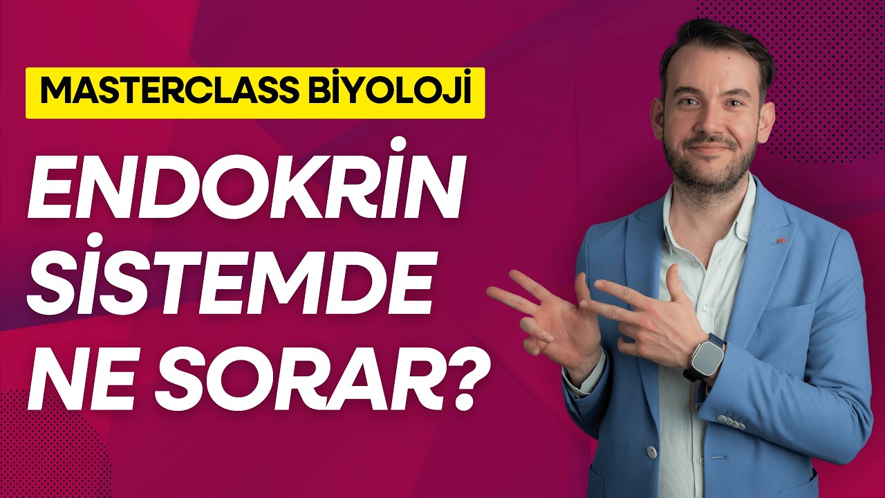 ÖSYM Endokrin Sistemde Ne Sorar? | MasterClass Biyoloji