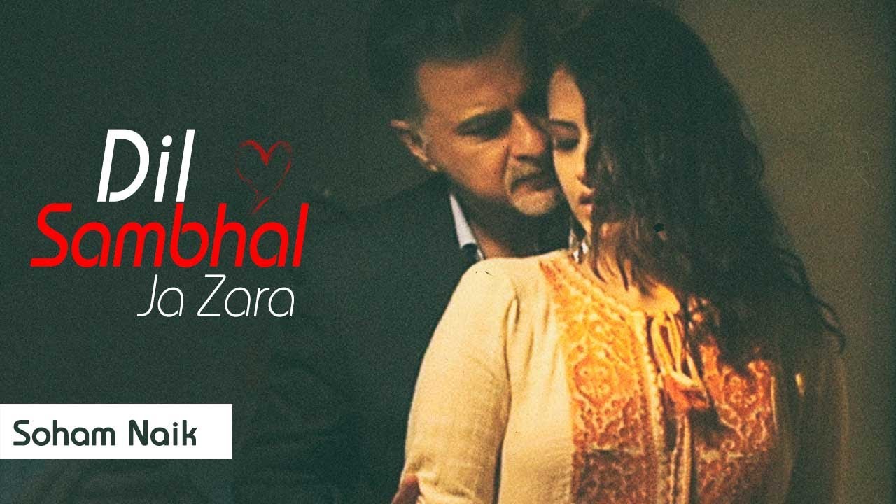 Dil Sambhal Jaa Zara - Full Song | Soham Naik | Smiriti Kalra | Sanjay Kapoor | Colors