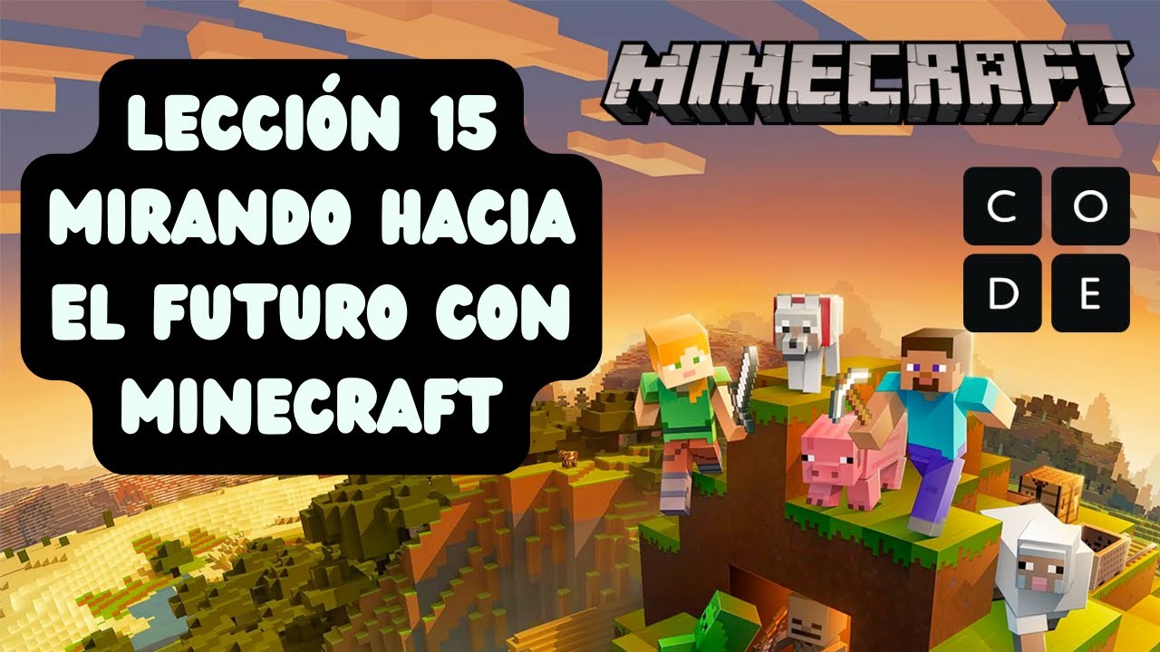 ✅Lección 15 Mirando hacia el Futuro con Minecraft✅👌 Tutorial 100% [Completo] y Rápido 2024