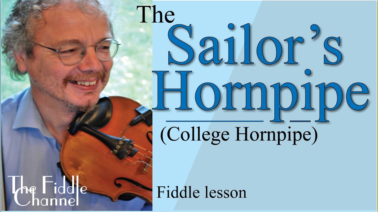 Sailor's Hornpipe (fiddle)- AKA the College Hornpipe