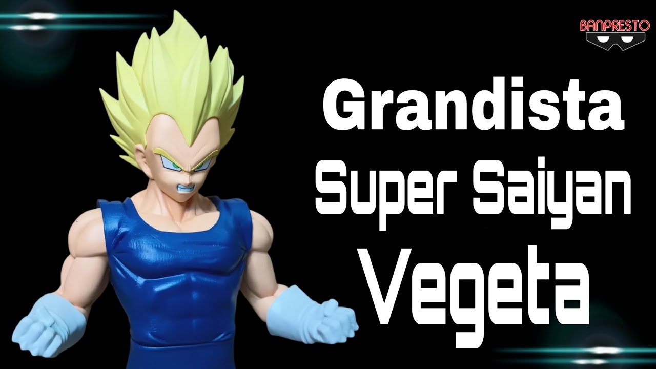 Grandista | Super Saiyan Vegeta | Dragon Ball Z