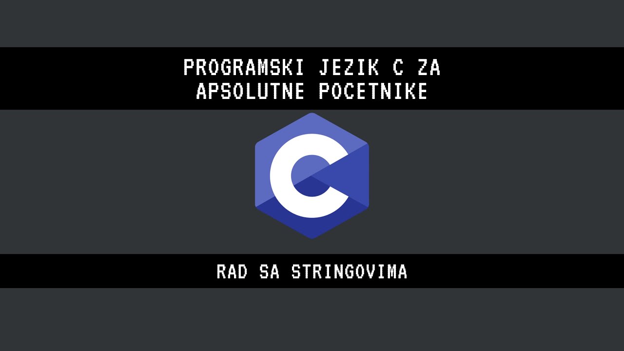 08 - Programski jezik C za apsolutne pocetnike: Rad sa stringovima