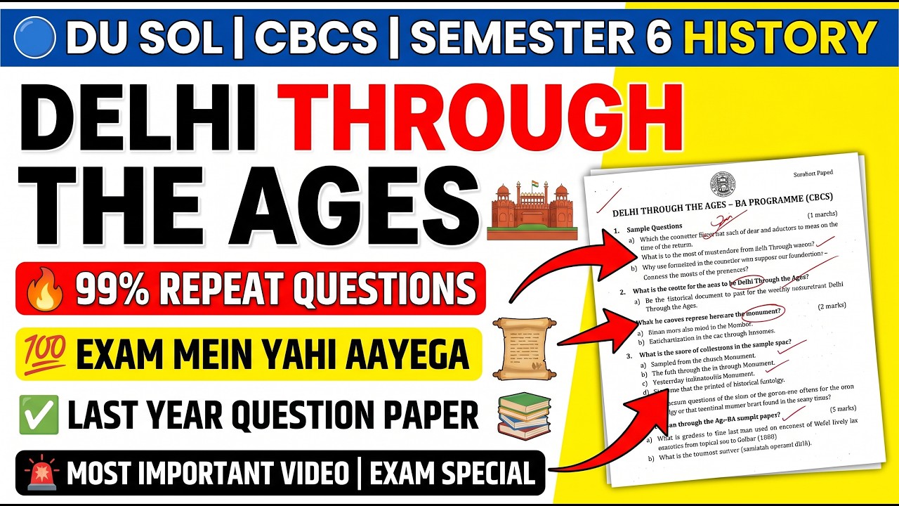 Delhi Through the Ages BA Programme Sem 6 History Question Paper CBCS These Questions Will Be 99%...