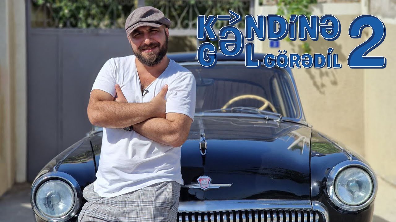 Görədil Kəndinə Gəl | 2-ci hissə