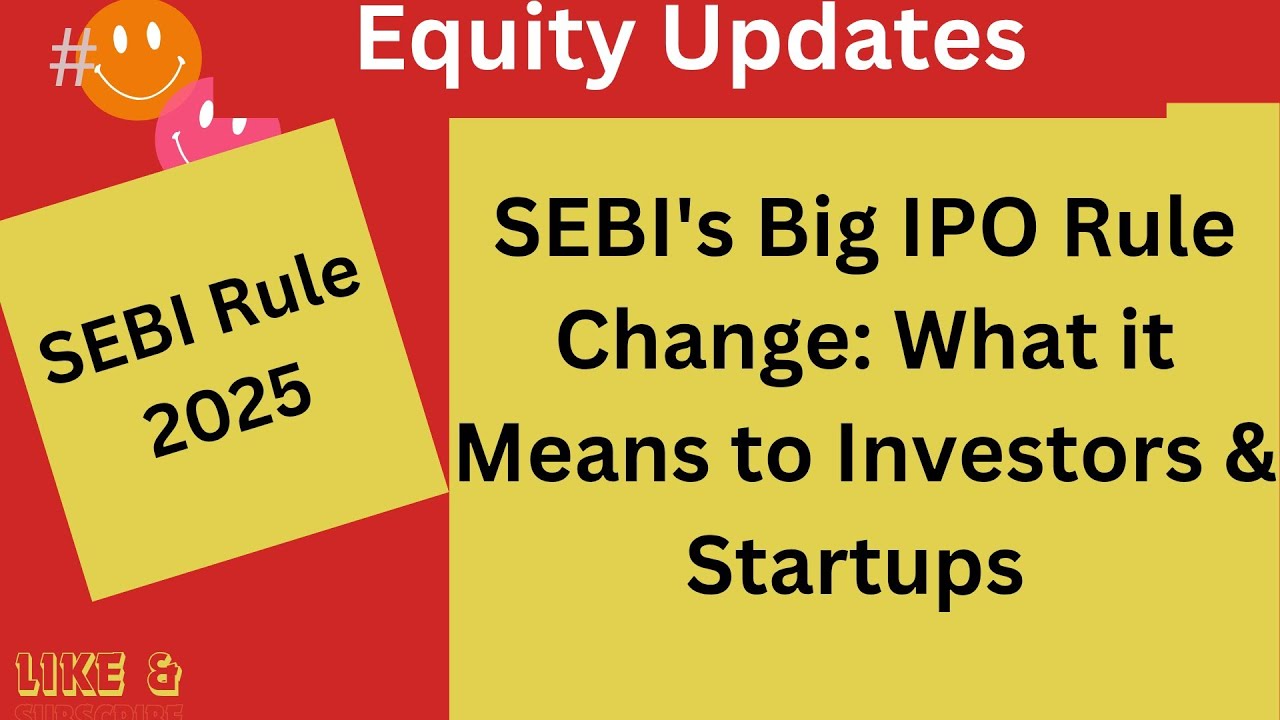 SEBI's Big IPO Rule Change: What it Means to Investors & Startups 