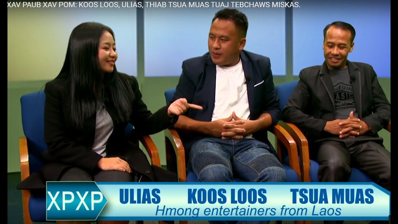 XAV PAUB XAV POM: KOOS LOOS, ULIAS, THIAB TSUA MUAS TUAJ TEBCHAWS MISKAS.