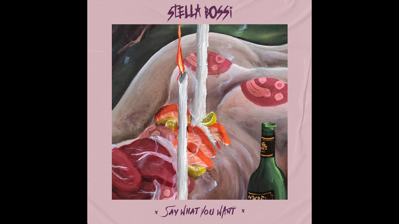 Stella Bossi - Say What You Want