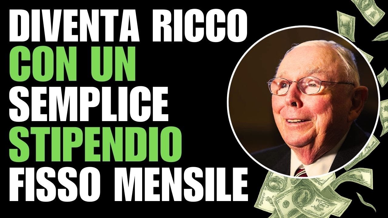 Charlie Munger: Come Diventare Ricchi Con Uno Stipendio Basso