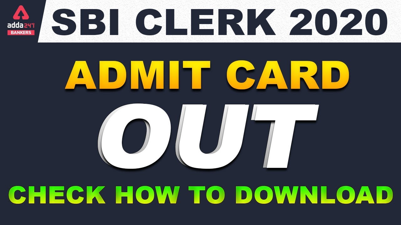 SBI Clerk Admit Card 2020 Out | How to Download SBI Clerk Prelims Admit Card 2020
