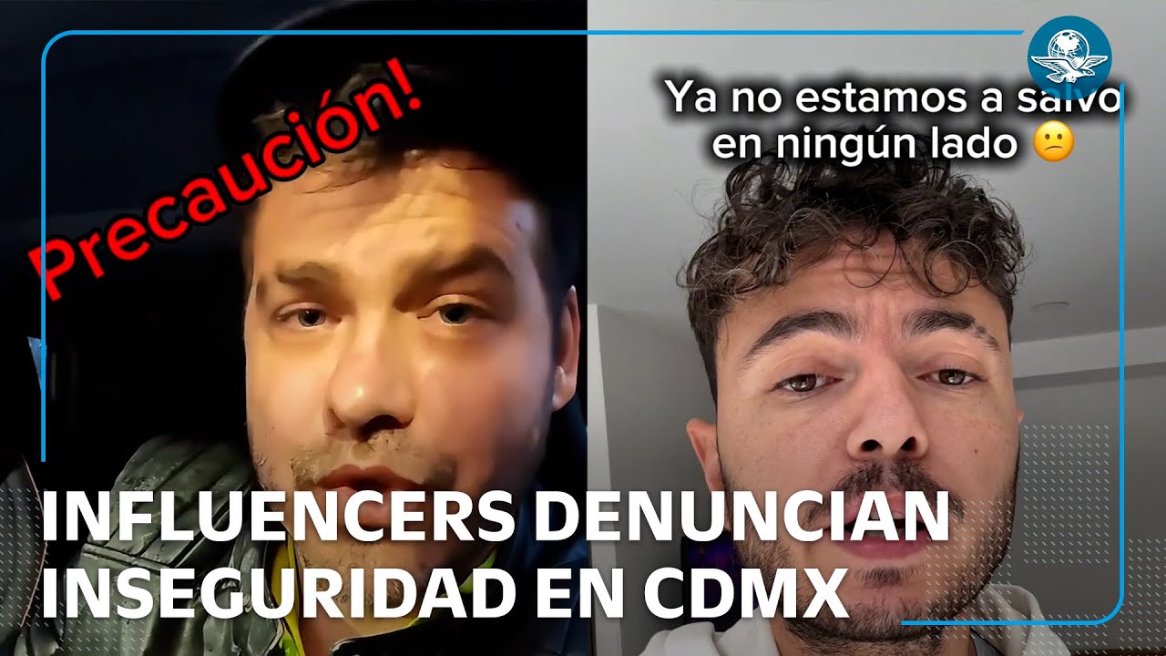 Influencers alertan sobre inseguridad en la CDMX tras presenciar ataques