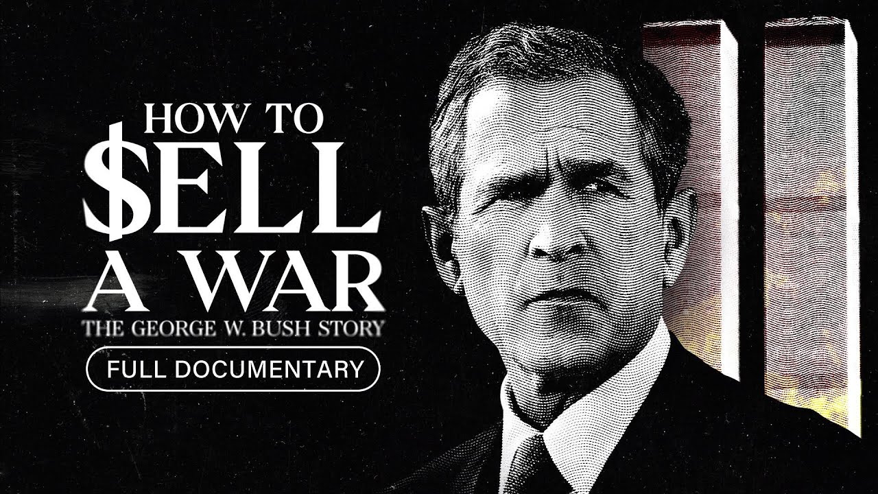 How Did George Bush Sell His War to the World?