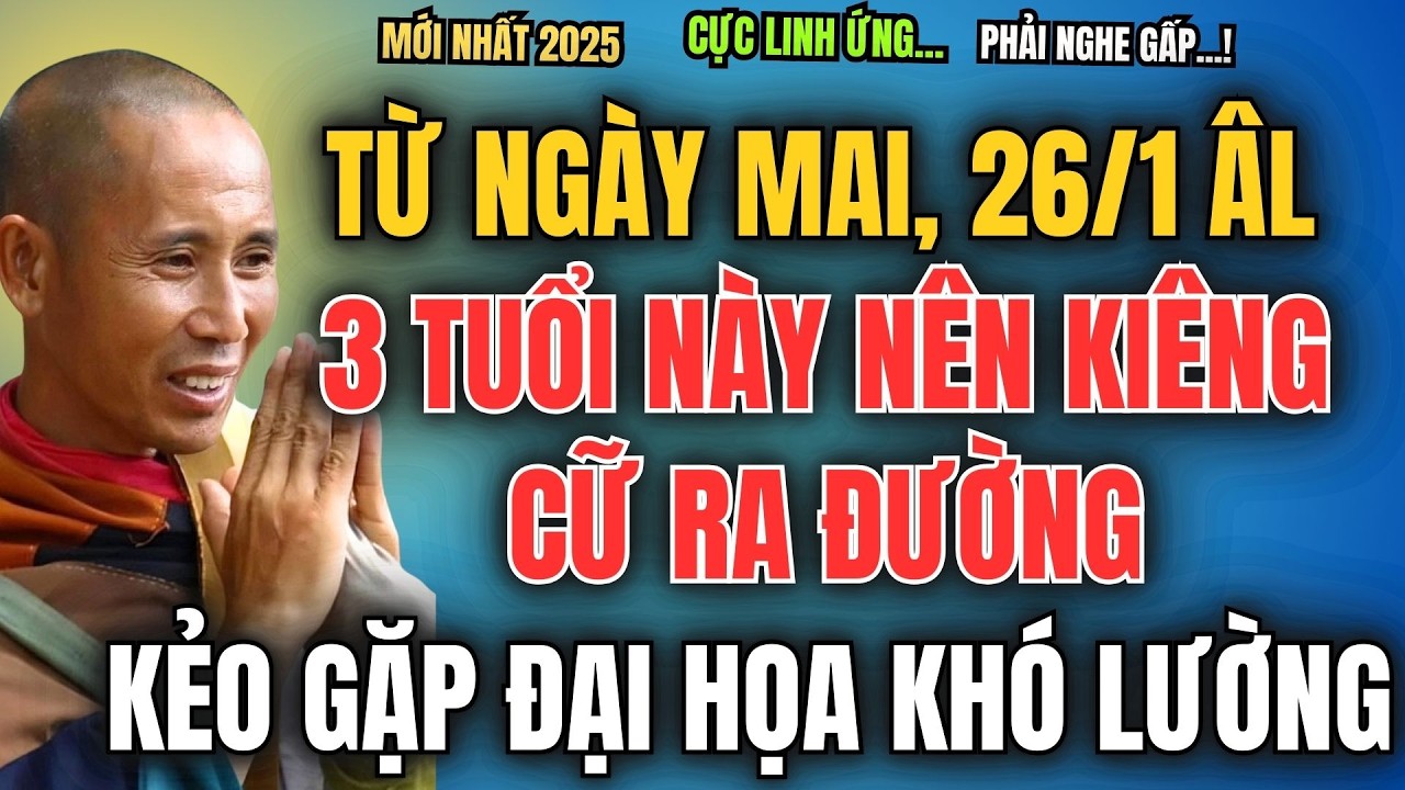 TỪ NGÀY MAI, 26/1 ÂM LỊCH, 3 TUỔI NÀY NÊN KIÊNG CỮ RA ĐƯỜNG, KẺO GẶP ĐẠI HỌA KHÓ LƯỜNG