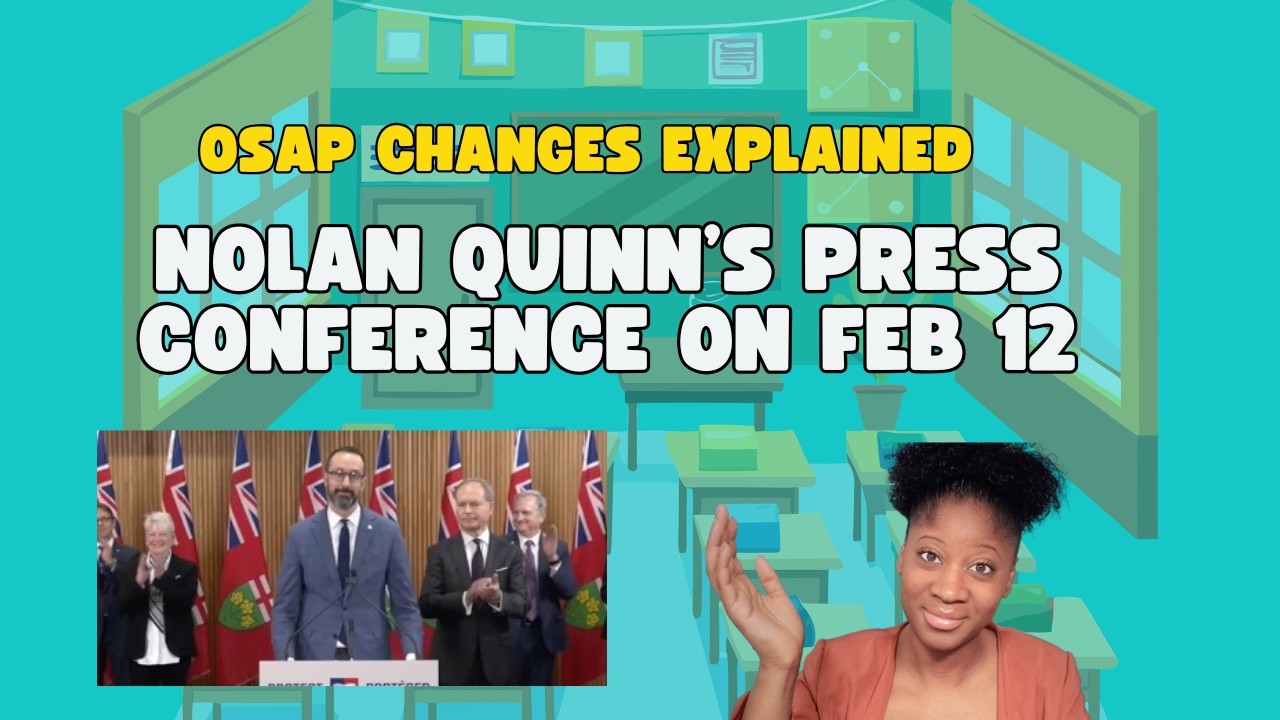 Minister Nolan Quinn's Press Conference Key Takeaways on OSAP Changes