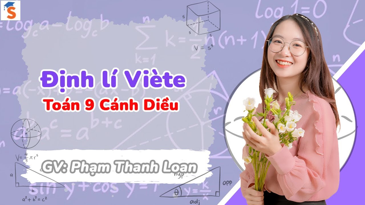 Định lí Viète | Toán 9 Cánh Diều | GV: Phạm Thanh Loan