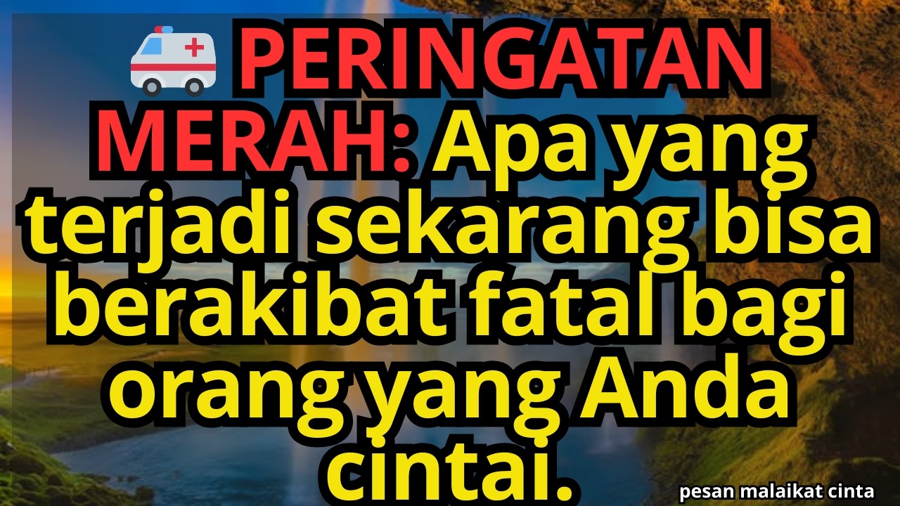 ⚠️ PESAN PRIORITAS: Tindakan Anda dalam beberapa jam ke depan sangat penting AGAR DIA...