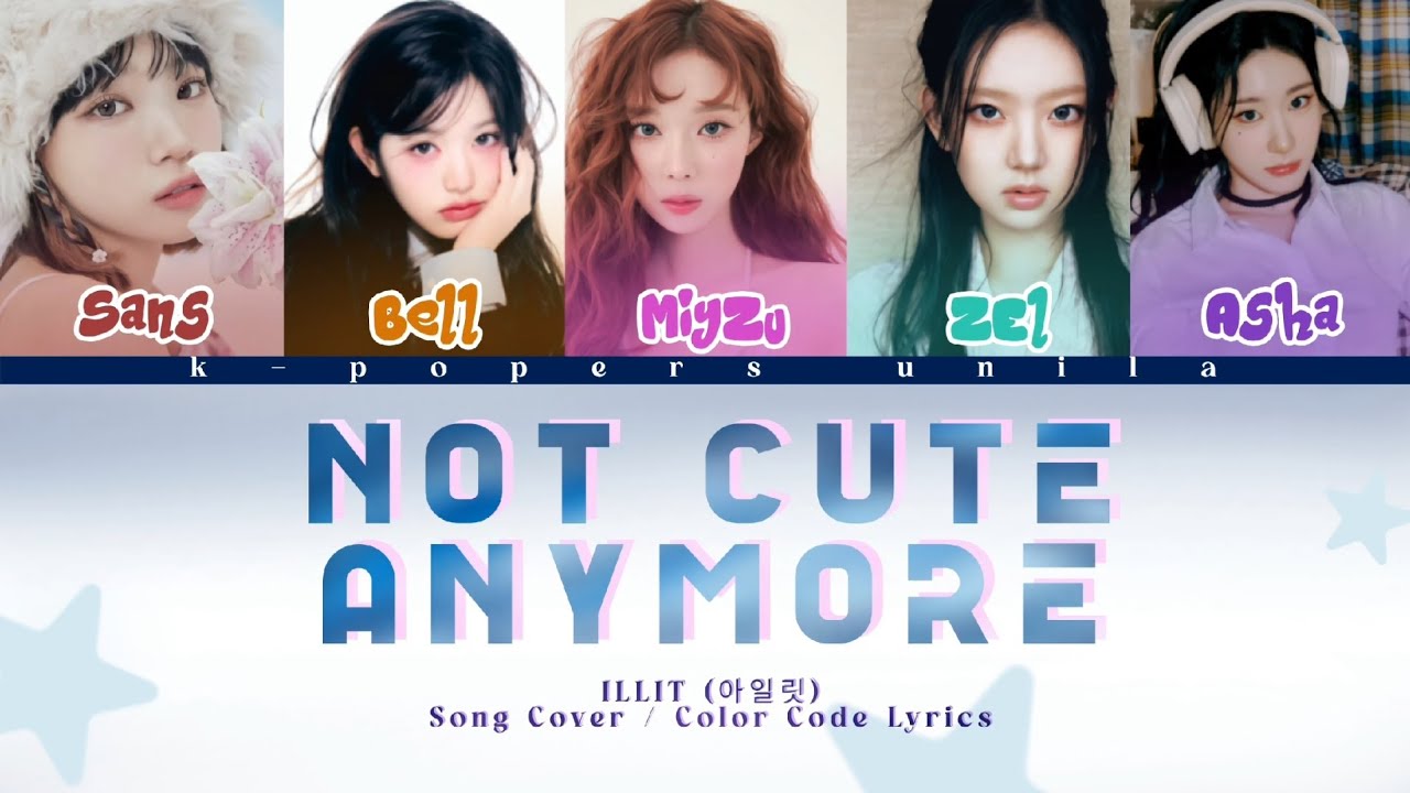 [SING COVER] 아일릿 (ILLIT) - Not Cute Anymore by KPOPERS UNILA