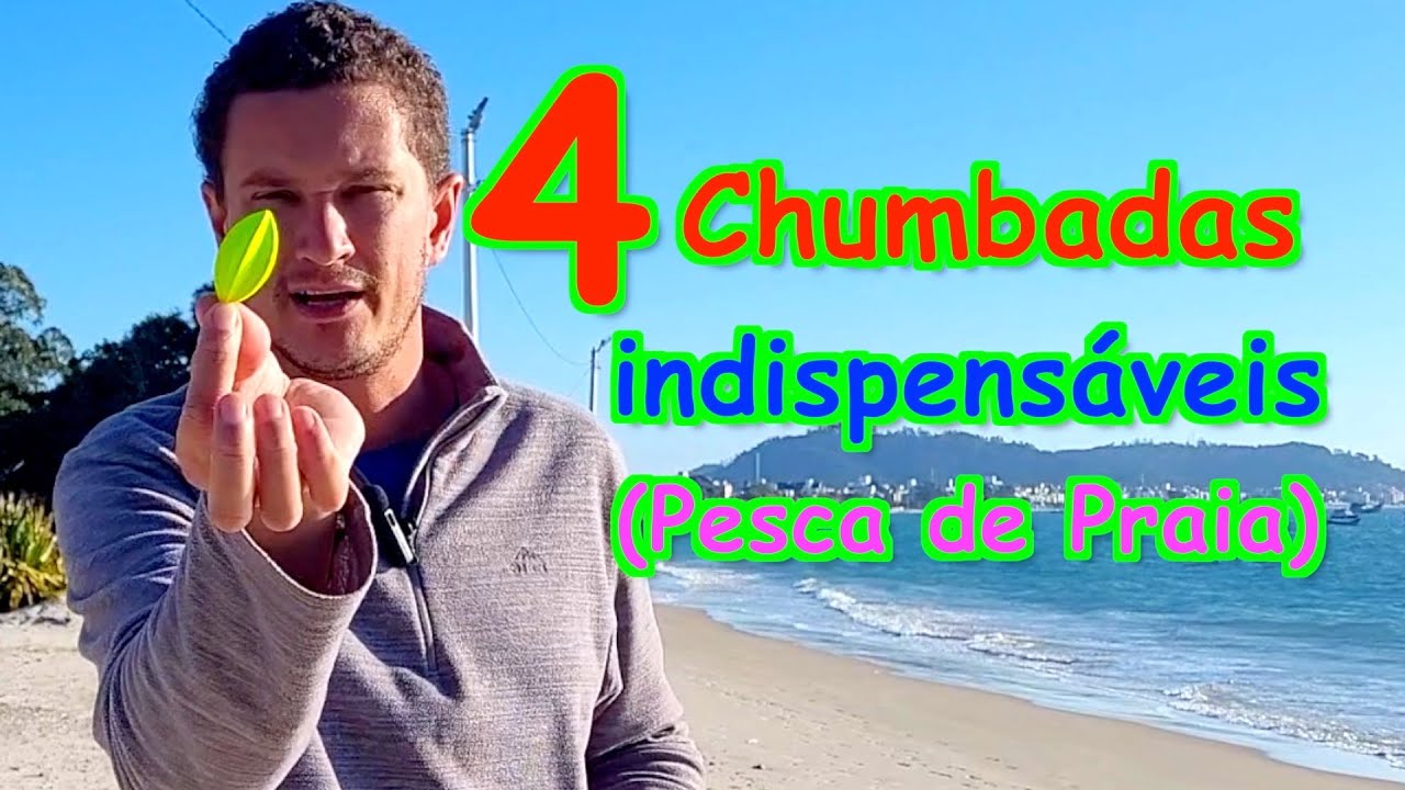 ESSAS 4 CHUMBADAS NÃO PODEM FALTAR!!! - modelos INDISPENSÁVEIS para pesca de PRAIA