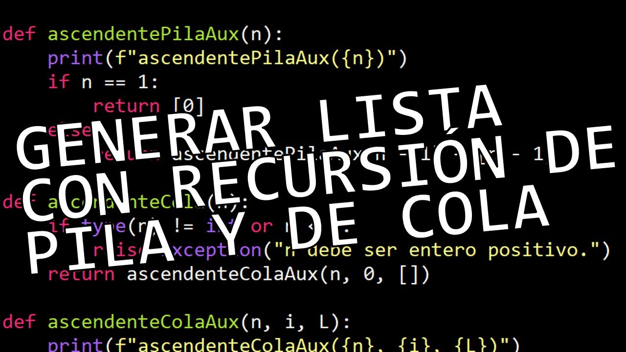 INTRO - Generar lista ascendente con recursión de pila y recursión de cola en Python