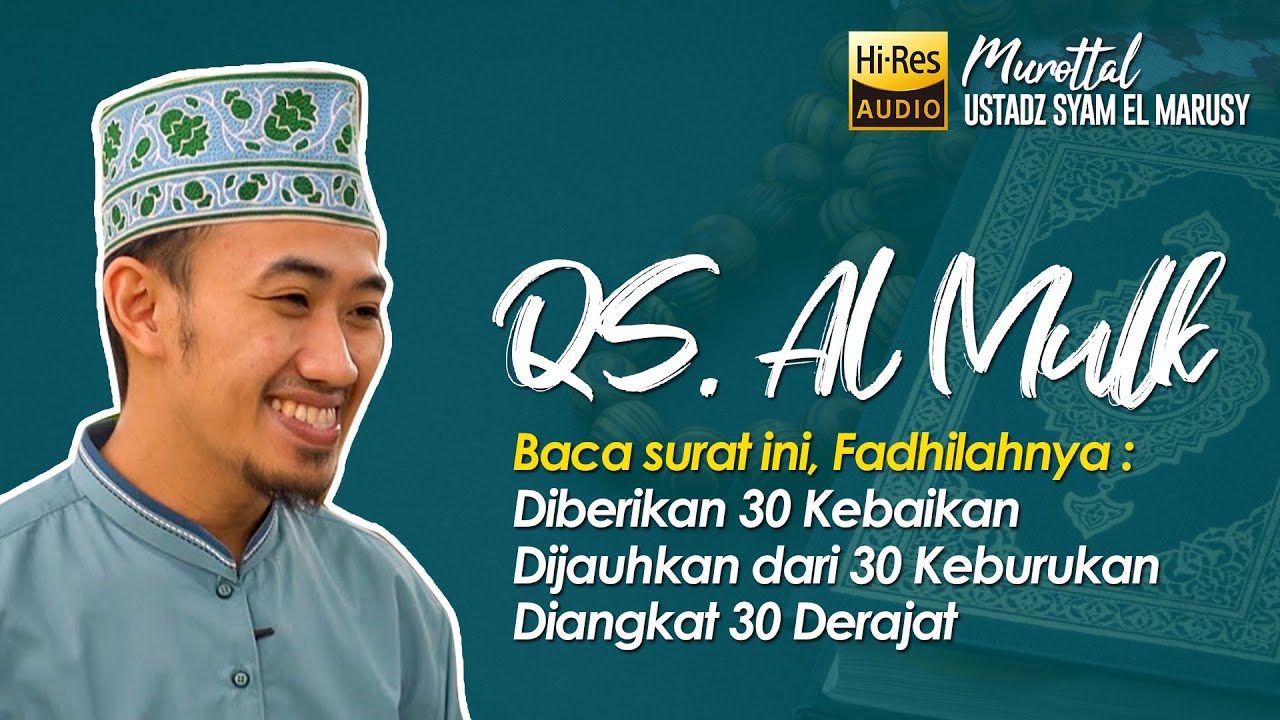 Murottal Merdu Surat Al Mulk - Ustadz Syam El Marusy