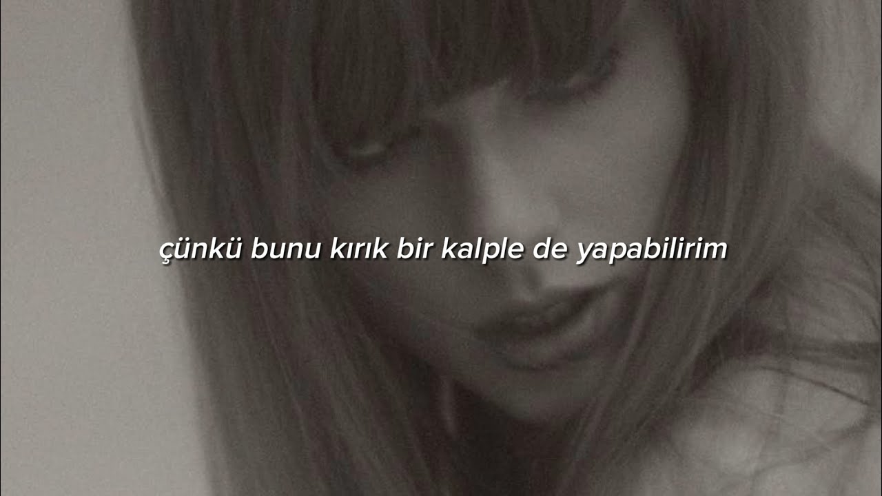 taylor swift - i can do it with a broken heart |türkçe çeviri|