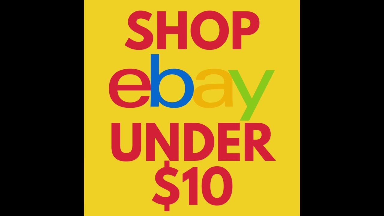 EBAY: SHOP EBAY UNDER TEN DOLLAR - FREE EBAY ASSISTED PURCHASE SERVICE