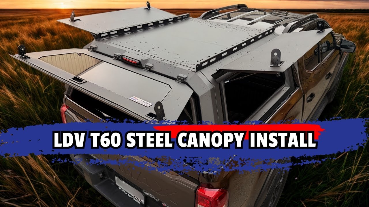 How To Install A Steel Canopy On An LDV T60!