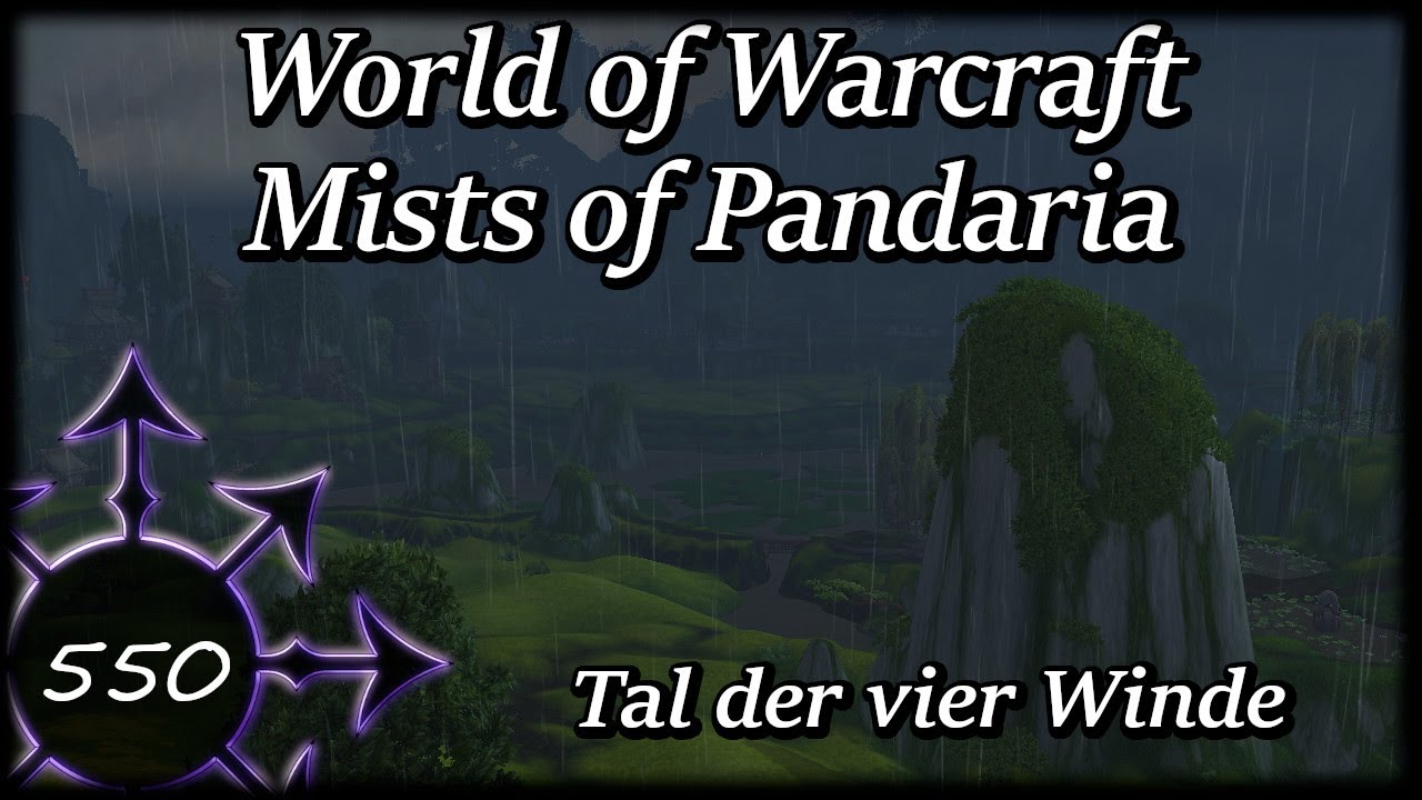 Let's Play World of Warcraft - WOW Storymode (550) Mists of Pandaris - Tal der vier Winde