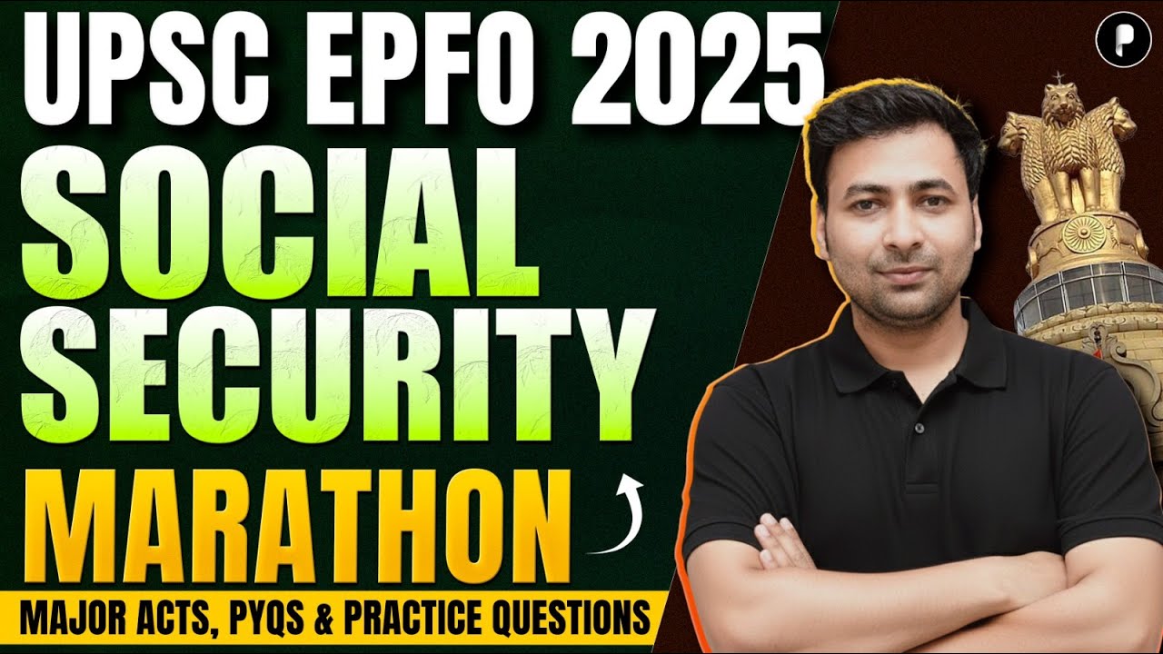 Social Security Marathon | UPSC EPFO 2025 | Major Acts, PYQs & Practice Questions