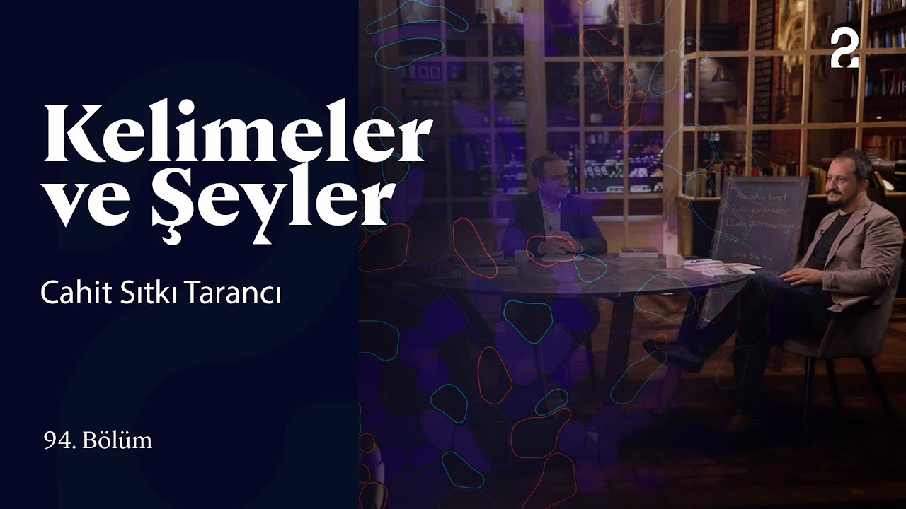 Cahit Sıtkı Tarancı | Kelimeler ve Şeyler | 94. Bölüm @TRT 2