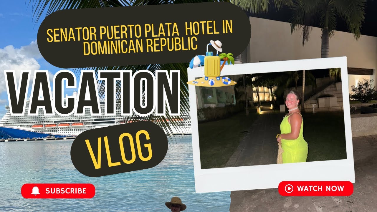 Senator Puerto Plata Hotel in  Dominican Republic 🇩🇴 