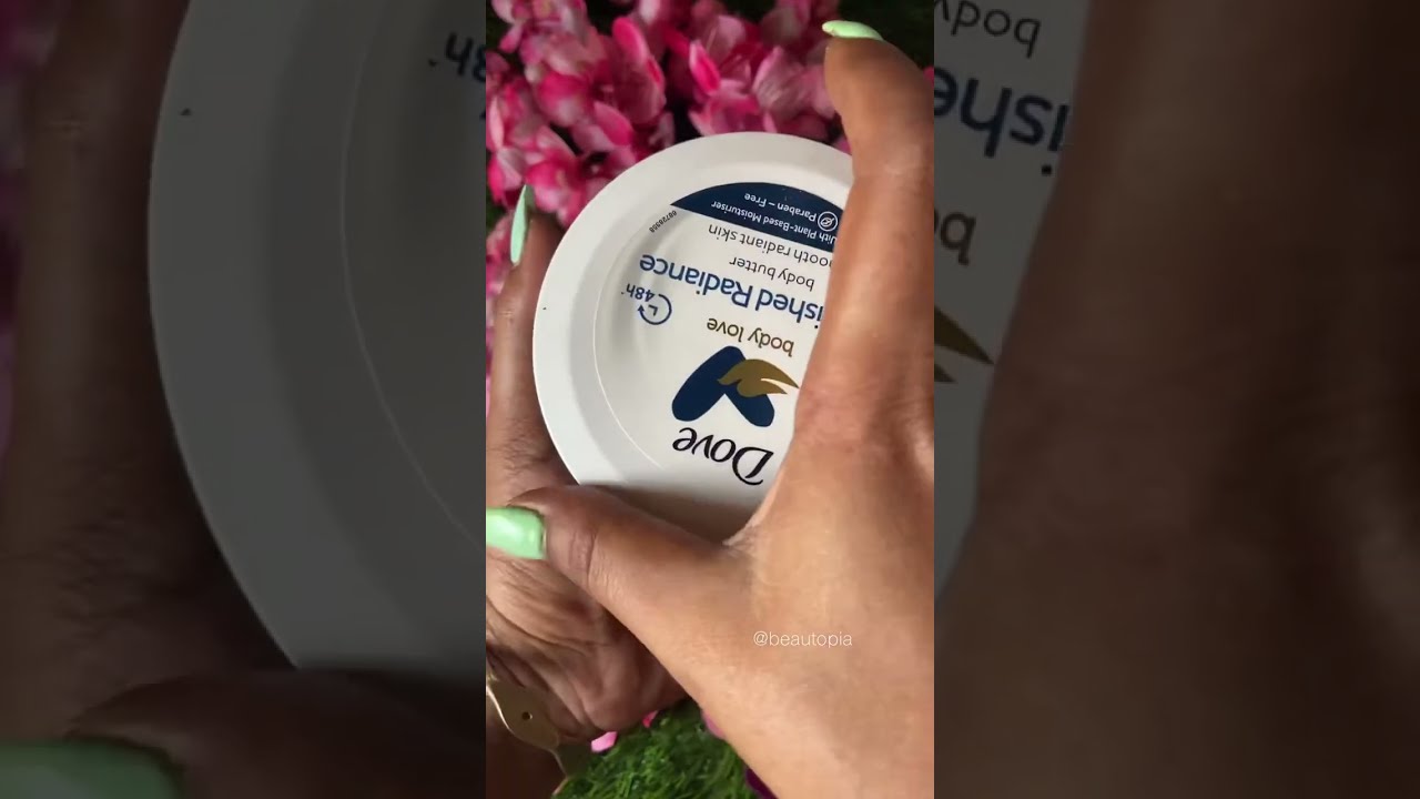 dove body love nourished radiance body butter for smooth radiant skin #bodybutters #makeuptalks