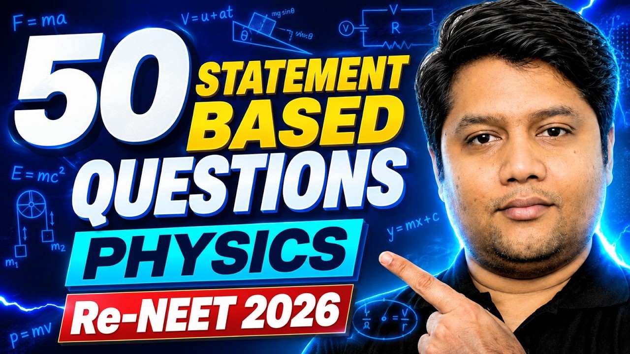 50 Most Important Statement-Based Questions in Physics | RE-NEET 2026 | PYQ Based |