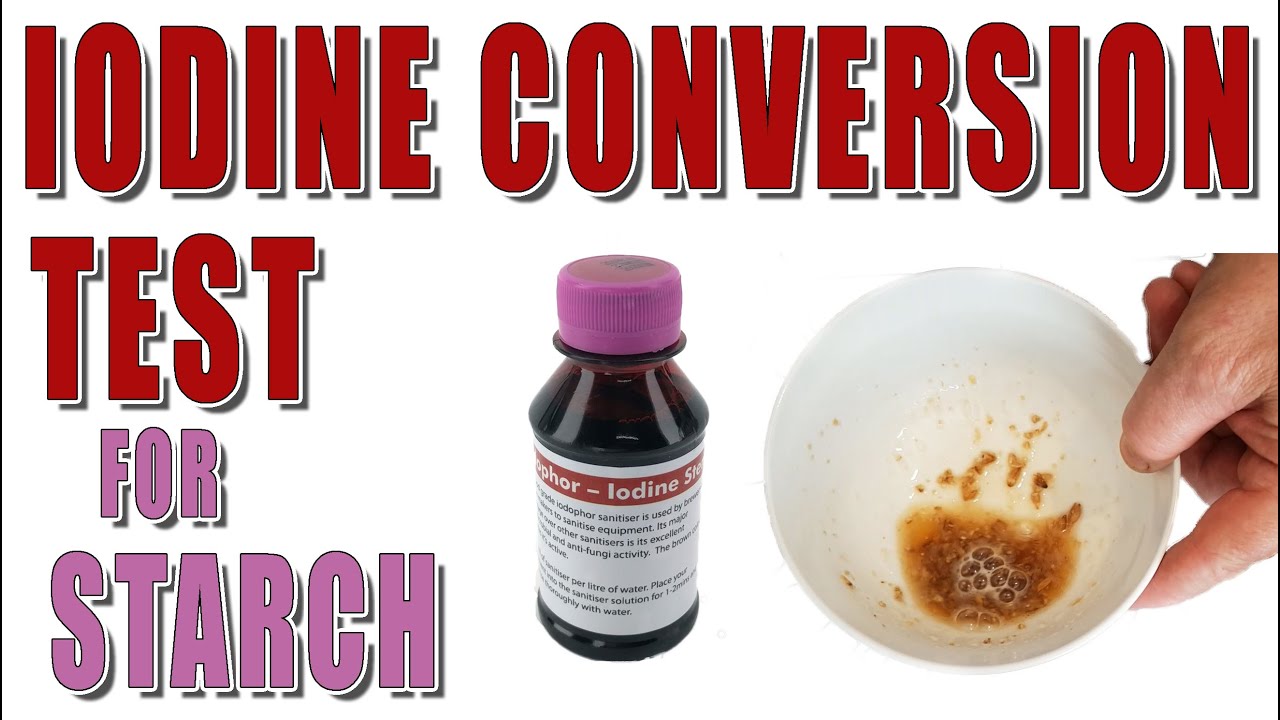 IODINE Starch Conversion test - Mash Conversion - Iodophor or Betadine?