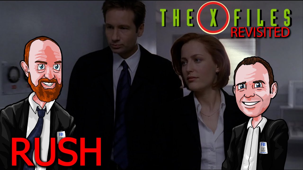 The X Files Revisited: X0705 - Rush episode review / commentary