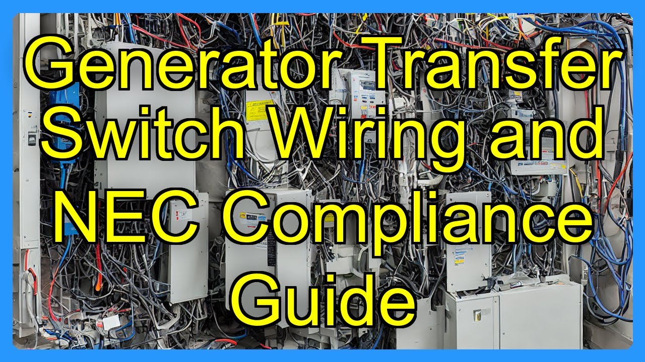 Generator Transfer Switch Wiring and NEC Compliance Guide