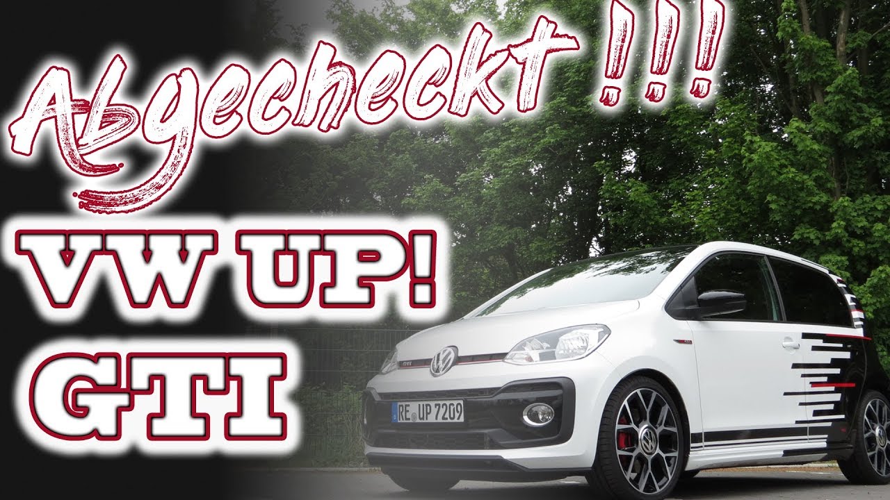 VW Up! GTI - Abgecheckt | Der kleine Kraftprotz zeigt wahre Größe!