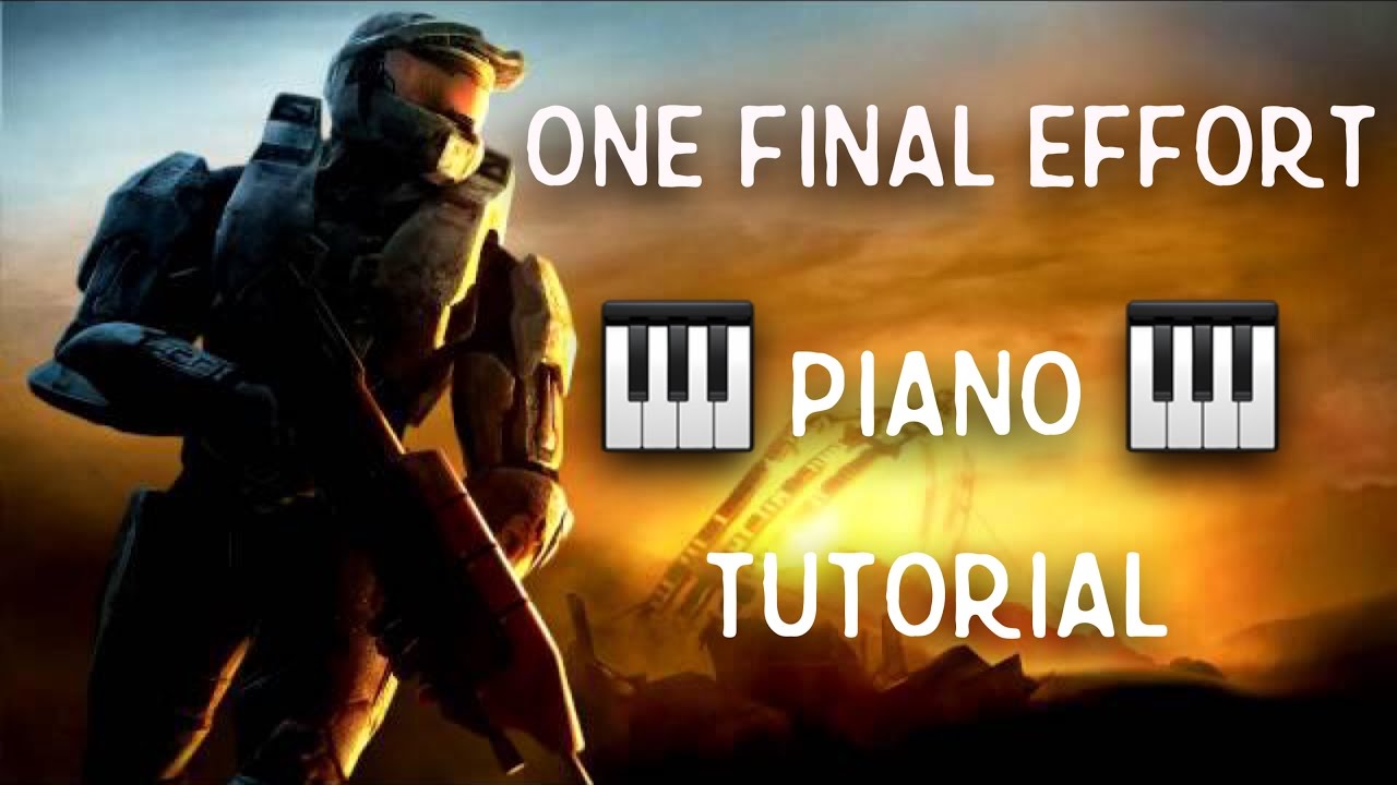 One Final Effort (Halo 3 OST) [Advanced Piano Tutorial]