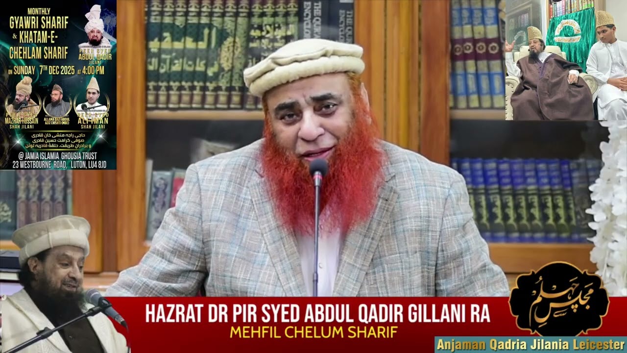 Pir Syed Riaz Hussain Shah Saab - Chelum Hazrat Mufakkir E Islam Pir Syed Abdul Qadir Jilani RA