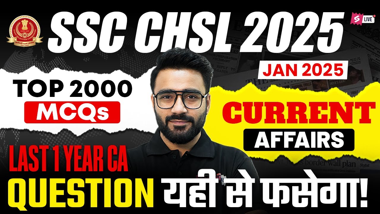 SSC CHSL Current Affairs 2025 | January Current Affairs 2025 | SSC CHSL Current Affairs by Sahil Sir