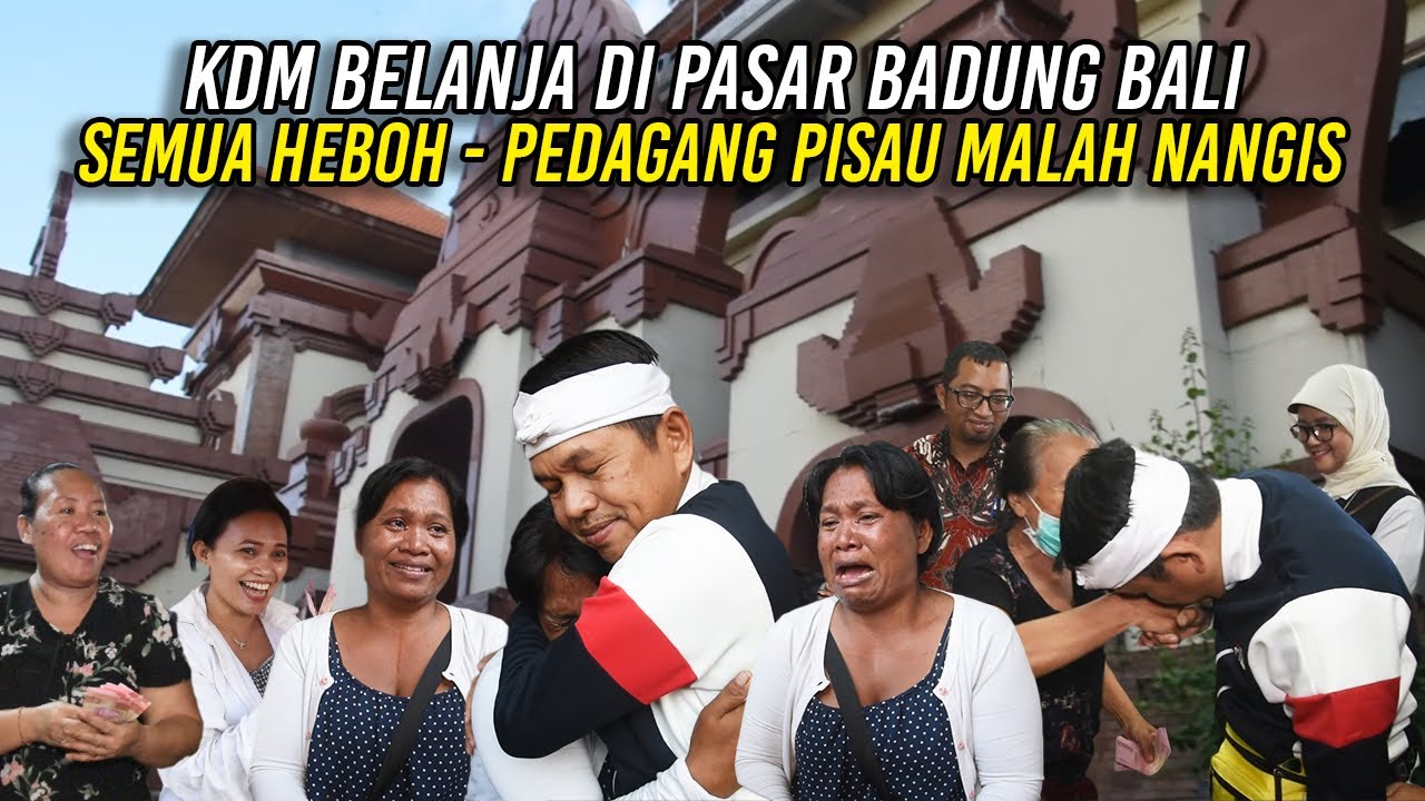 HEBOH BELANJA DI PASAR BADUNG BALI-KANG DEDI DICURHATI PEDAGANG P1SAU SAMBIL MENANGIS