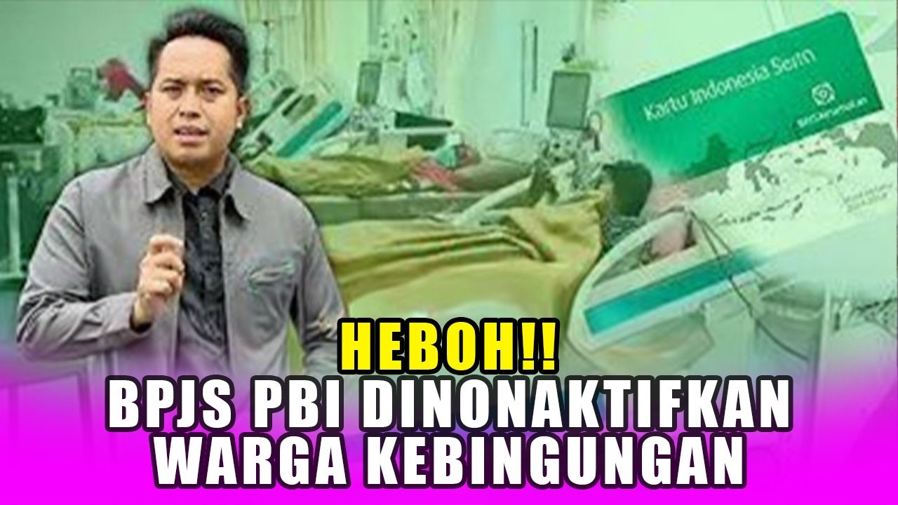 BPJS PBI DINONAKTIFKAN, WARGA MISKIN DAN PASIEN KRONIS  TERDAMPAK❗
