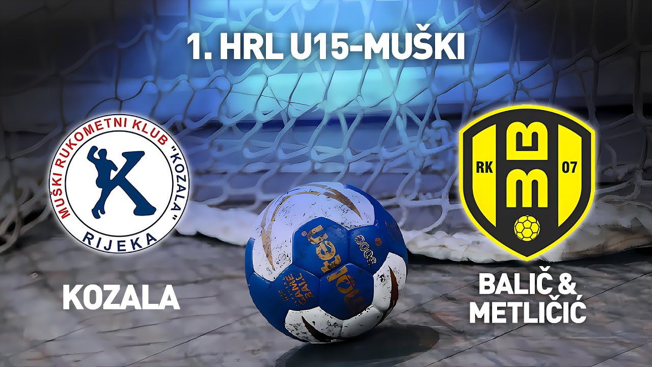 RK Kozala vs RK BM 07 | 1. HRL U15-Muški (Završnica - Skupina A)