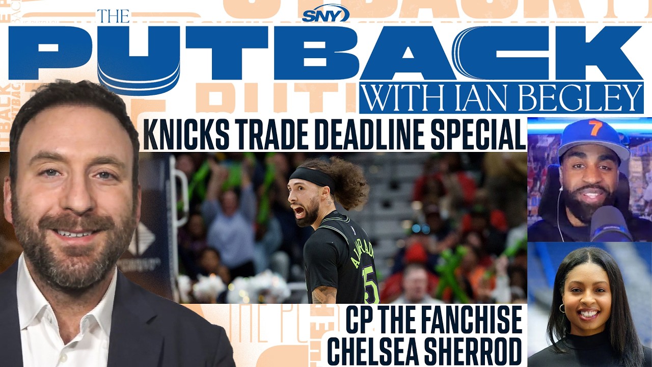 Jose Alvarado trade reaction and Knicks deadline analysis | The Putback with Ian Begley