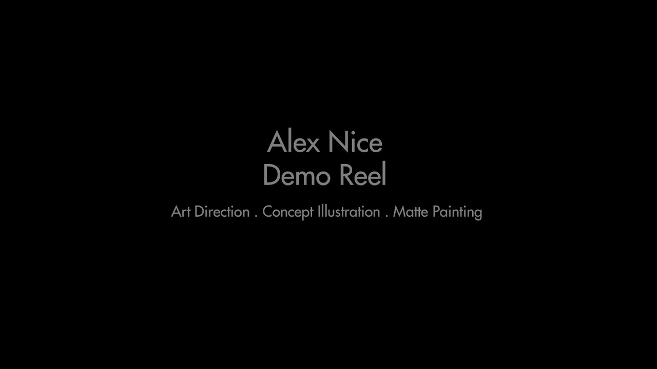 Alex Nice 2017 Matte Painting Demo Reel