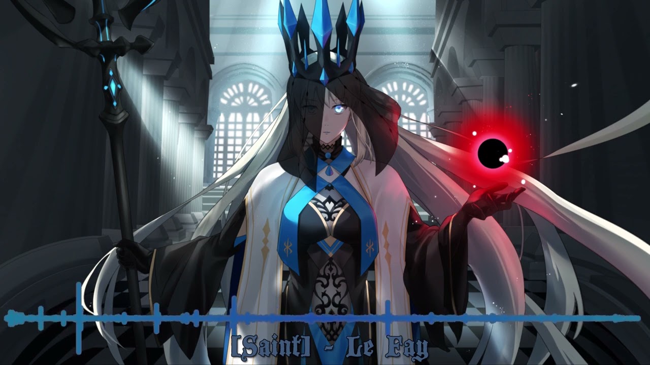 FGO. [Saint] [Camelot I] - Le Fay (Fate/Grand Order Theme)