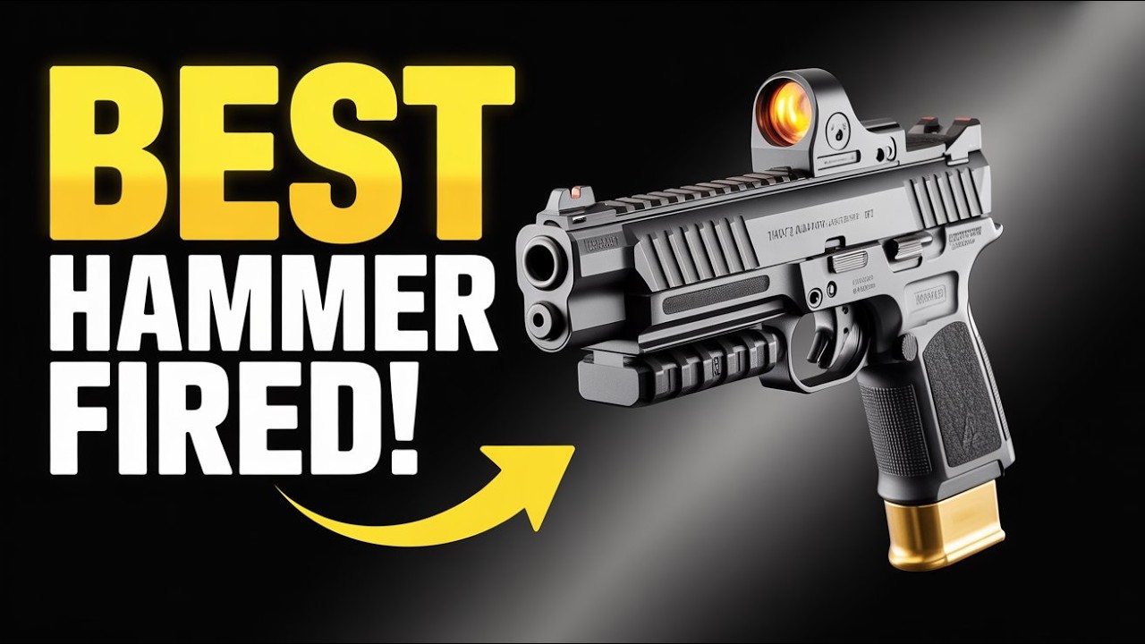 Top 13 Hammer Fired Handguns You Need to Run 2026!